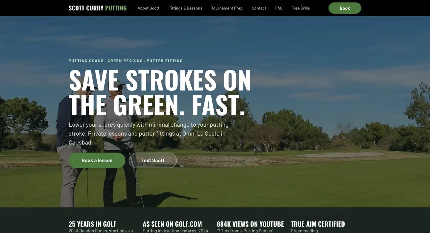 Scott Curry Putting homepage: the headline “Save strokes on the green. Fast.” over a photo of a putting lesson on a golf course